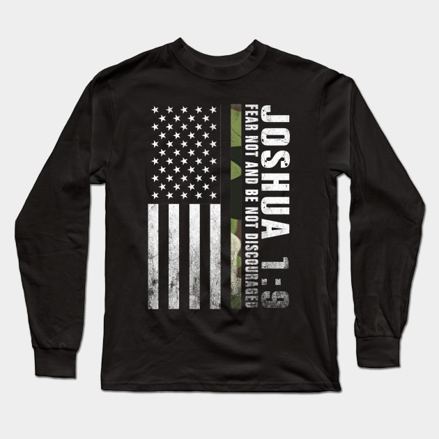 Army T-Shirt Joshua 19 Fear Not And Be Not Discouraged Long Sleeve T-Shirt by Otis Patrick